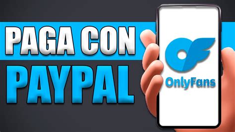 Cómo Pagar Onlyfans Con Paypal